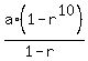 a%2A%281-r%5E10%29%2F%281-r%29