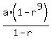 a%2A%281-r%5E9%29%2F%281-r%29