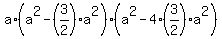 a%2A%28a%5E2+-+%283%2F2%29%2Aa%5E2%29%2A%28a%5E2+-+4%2A%283%2F2%29%2Aa%5E2%29