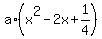 a%2A%28x%5E2-2x%2B1%2F4%29