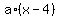 a%2A%28x-4%29