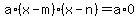 a%2A%28x-m%29%28x-n%29=a%2A0