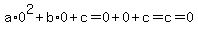 a%2A0%5E2%2Bb%2A0%2Bc=0%2B0%2Bc=c=0