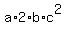 a%2A2%2Ab%2Ac%5E2%29