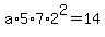 a%2A5%2A7%2A2%5E2=14