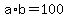 a%2Ab=100