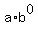 a%2Ab%5E0