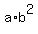 a%2Ab%5E2