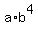 a%2Ab%5E4