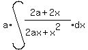 a%2Aint%28expr%28%282a%2B2x%29%2F%282ax%2Bx%5E2%29%29dx%29