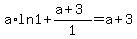 a%2Aln1%2B%28a%2B3%29%2F1=a%2B3