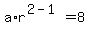 a%2Ar%5E%282-1%29=8