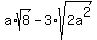 a%2Asqrt%288%29-3%2Asqrt%282a%5E2%29