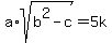 a%2Asqrt%28b%5E2-c%29=5k