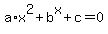a%2Ax%5E2+%2B+b%5Ex+%2B+c+=+0