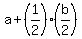 a%2B%281%2F2%29%28b%2F2%29