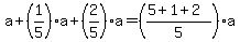 a%2B%281%2F5%29a%2B%282%2F5%29a=%28%285%2B1%2B2%29%2F5%29a