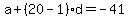 a%2B%2820-1%29d=-41