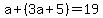 a%2B%283a%2B5%29+=+19