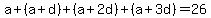 a%2B%28a%2Bd%29%2B%28a%2B2d%29%2B%28a%2B3d%29=26