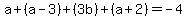 a%2B%28a-3%29%2B%283b%29%2B%28a%2B2%29=-4