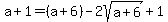 a%2B1=%28a%2B6%29-2sqrt%28a%2B6%29%2B1