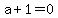 a%2B1=0