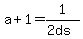a%2B1=1%2F%282ds%29