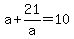 a%2B21%2Fa+=+10