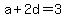 a%2B2d=3