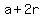 a%2B2r