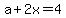 a%2B2x=4
