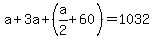 a%2B3a%2B%28a%2F2%2B60%29=1032