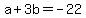 a%2B3b=-22