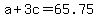 a%2B3c=65.75