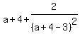 a%2B4%2B2%2F%28a%2B4-3%29%5E2