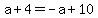 a%2B4=-a%2B10