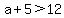 a%2B5%3E12
