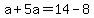 a%2B5a=14-8