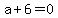 a%2B6=0