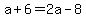 a%2B6=2a-8