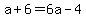 a%2B6=6a-4