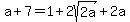 a%2B7=1%2B2sqrt%282a%29%2B2a