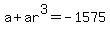 a%2Bar%5E3+=+-1575