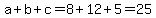a%2Bb%2B+c=8%2B12%2B5=25