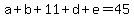 a%2Bb%2B11%2Bd%2Be=45