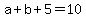 a%2Bb%2B5=10