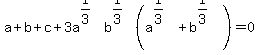 a%2Bb%2Bc%2B3a%5E%281%2F3%29b%5E%281%2F3%29%28a%5E%281%2F3%29%2Bb%5E%281%2F3%29%29=0