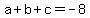 a%2Bb%2Bc=-8