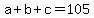 a%2Bb%2Bc=105